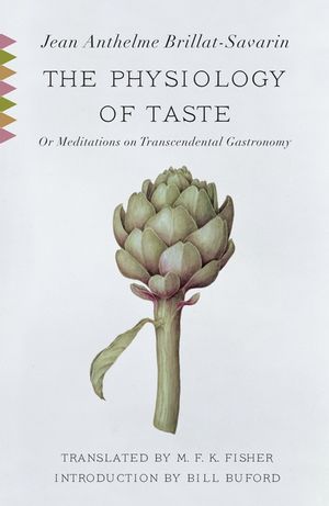 The Physiology of Taste: Or, Meditations on Transcendental Gastronomy image number 0