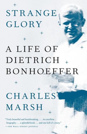 Strange Glory: A Life of Dietrich Bonhoeffer image number 0
