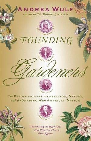 Founding Gardeners: The Revolutionary Generation, Nature, and the Shaping of the American Nation image number 0