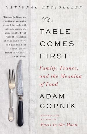 The Table Comes First: Family, France and the Meaning of Food image number 0