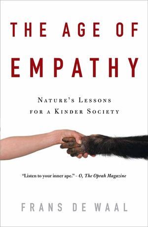 The Age of Empathy: Nature's Lessons for a Kinder Society image number 0