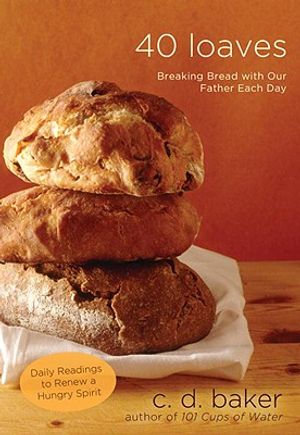 40 Loaves: Breaking Bread with Our Father Each Day image number 0