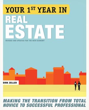 Your First Year in Real Estate: Making the Transition from Total Novice to Successful Professional image number 0
