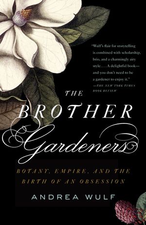The Brother Gardeners: Botany, Empire and the Birth of an Obession image number 0
