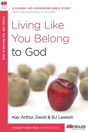 Living Like You Belong to God: A 6-Week, No-Homework Bible Study image number 0