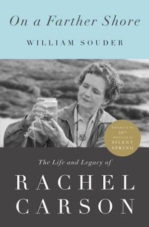 On a Farther Shore: The Life and Legacy of Rachel Carson, Author of Silent Spring image number 0