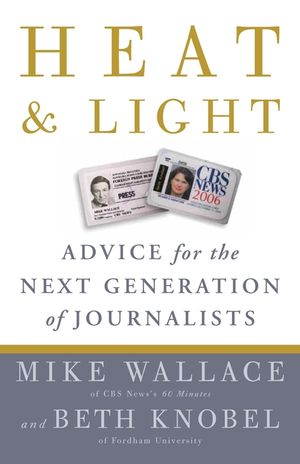 Heat and Light: Advice for the Next Generation of Journalists image number 0