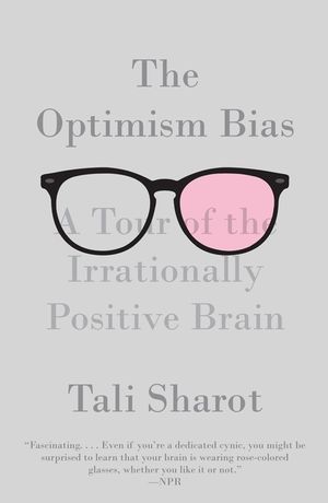 The Optimism Bias: A Tour of the Irrationally Positive Brain image number 0