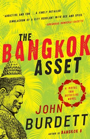 The Bangkok Asset: A Royal Thai Detective Novel image number 0