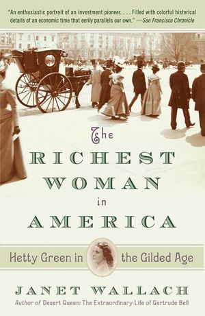 The Richest Woman in America: Hetty Green in the Gilded Age image number 0