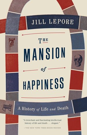 The Mansion of Happiness: A History of Life and Death image number 0
