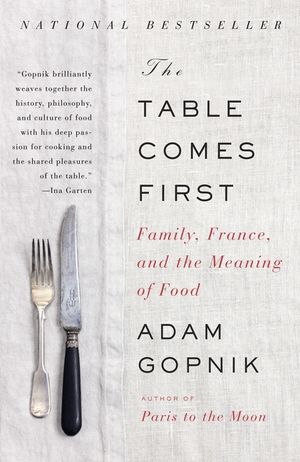 The Table Comes First: Family, France, and the Meaning of Food image number 0