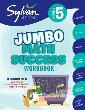 5th Grade Jumbo Math Success Workbook: 3 Books in 1--Basic Math, Math Games and Puzzles, Math in Action; Activities, Exercises, and Tips to Help Catch image number 0
