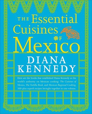 The Essential Cuisines of Mexico: A Cookbook image number 0
