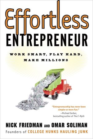 Effortless Entrepreneur: Work Smart, Play Hard, Make Millions image number 0