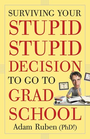 Surviving Your Stupid, Stupid Decision to Go to Grad School image number 0