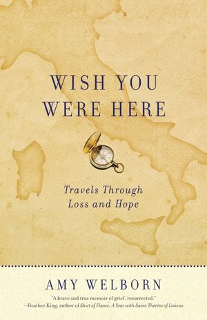 Wish You Were Here: Travels Through Loss and Hope image number 0