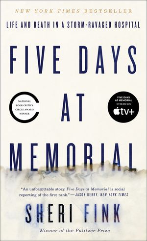 Five Days at Memorial: Life and Death in a Storm-Ravaged Hospital image number 0