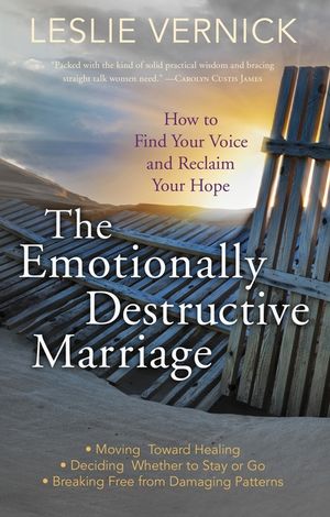 The Emotionally Destructive Marriage: How to Find Your Voice and Reclaim Your Hope image number 0