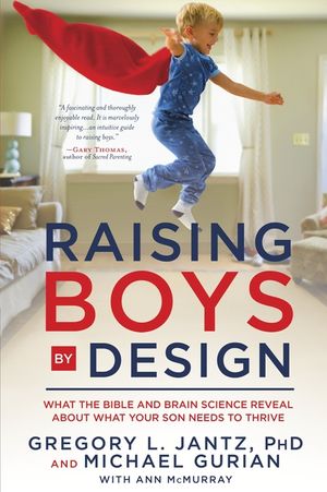 Raising Boys by Design: What the Bible and Brain Science Reveal about What Your Son Needs to Thrive image number 0