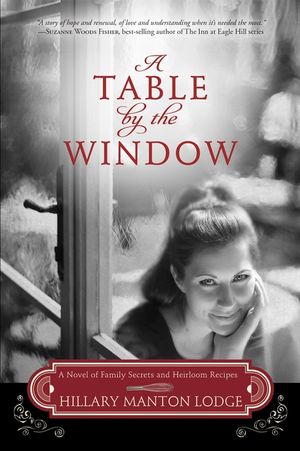 A Table by the Window: A Novel of Family Secrets and Heirloom Recipes image number 0