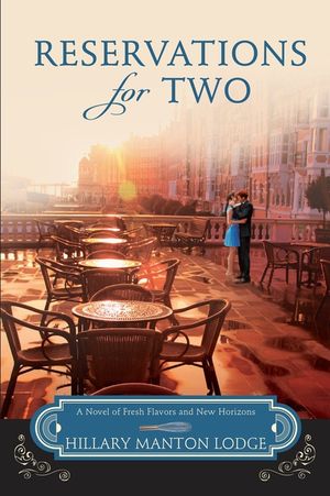 Reservations for Two: A Novel of Fresh Flavors and New Horizons image number 0