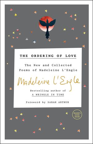 The Ordering of Love: The New and Collected Poems of Madeleine l'Engle image number 0