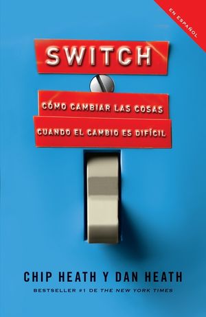 Switch: C&oacute;mo Cambiar Las Cosas Cuando Cambiar Es Dif&iacute;cil image number 0
