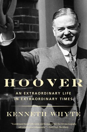 Hoover: An Extraordinary Life in Extraordinary Times image number 0