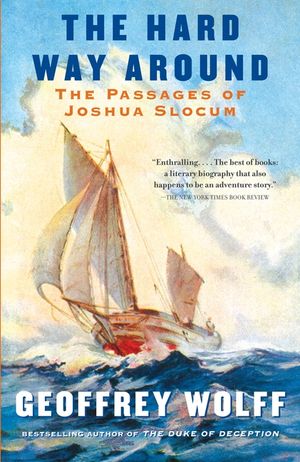 The Hard Way Around: The Passages of Joshua Slocum image number 0