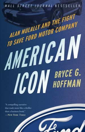 American Icon: Alan Mulally and the Fight to Save Ford Motor Company image number 0