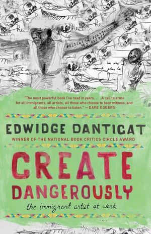 Create Dangerously: The Immigrant Artist at Work image number 0