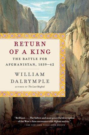 Return of a King: The Battle for Afghanistan, 1839-42 image number 0