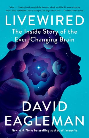 Livewired: The Inside Story of the Ever-Changing Brain image number 0