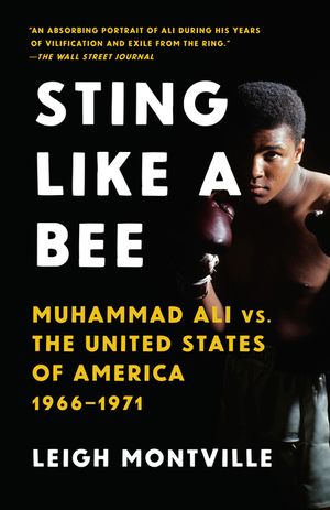 Sting Like a Bee: Muhammad Ali vs. the United States of America, 1966-1971 image number 0