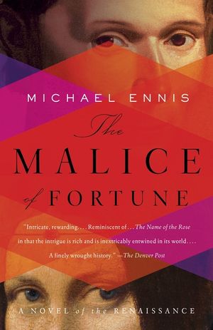 The Malice of Fortune: A Novel of the Renaissance image number 0