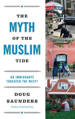 The Myth of the Muslim Tide: Do Immigrants Threaten the West? image number 0