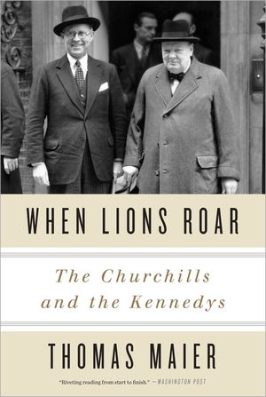 When Lions Roar: The Churchills and the Kennedys image number 0