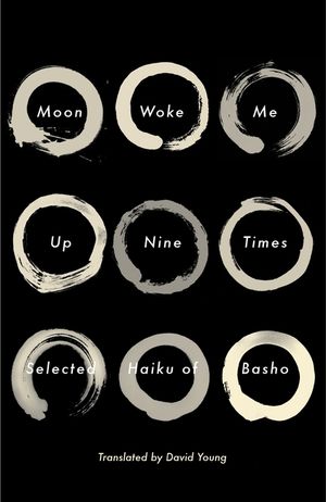 Moon Woke Me Up Nine Times: Selected Haiku of Basho image number 0