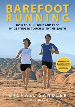 Barefoot Running: How to Run Light and Free by Getting in Touch with the Earth image number 0