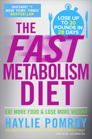 The Fast Metabolism Diet: Eat More Food and Lose More Weight image number 0