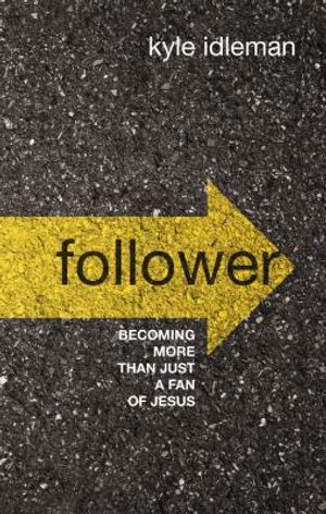 Follower: Becoming More Than Just a Fan of Jesus image number 0