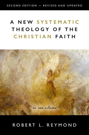 A New Systematic Theology of the Christian Faith: 2nd Edition - Revised and Updated image number 0