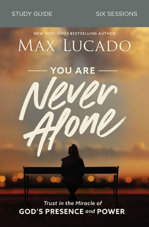 You Are Never Alone Study Guide: Trust in the Miracle of God's Presence and Power image number 0