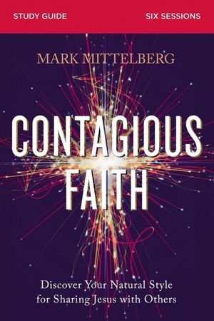 Contagious Faith Study Guide Plus Streaming Video: Discover Your Natural Style for Sharing Jesus with Others image number 0