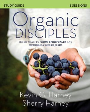 Organic Disciples Study Guide: Seven Ways to Grow Spiritually and Naturally Share Jesus image number 0