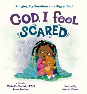 God, I Feel Scared: Bringing Big Emotions to a Bigger God image number 0