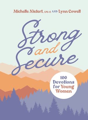 Strong and Secure: 100 Devotions for Young Women image number 0