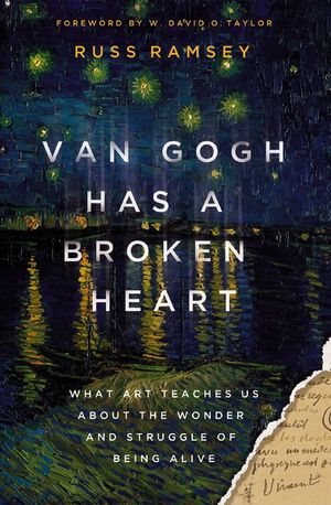 Van Gogh Has a Broken Heart: What Art Teaches Us about the Wonder and Struggle of Being Alive image number 0