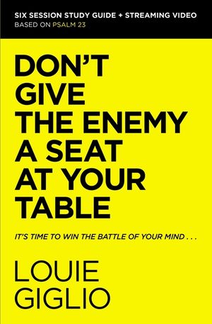 Don't Give the Enemy a Seat at Your Table Study Guide Plus Streaming Video: It's Time to Win the Battle of Your Mind image number 0